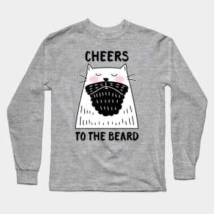 Cheers to the Beard - Cat Long Sleeve T-Shirt